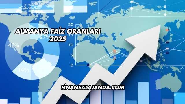 Almanya Faiz Oranları 2025