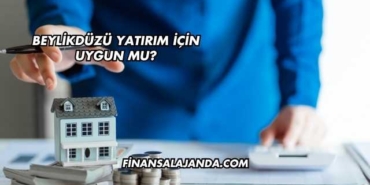 Beylikdüzü Yatırım İçin Uygun mu?