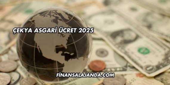 Çekya Asgari Ücret 2025