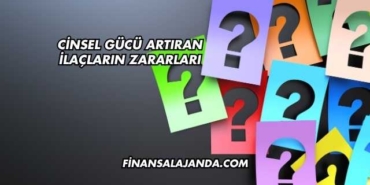 Cinsel Gücü Artıran İlaçların Zararları