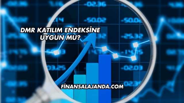 DMR Katılım Endeksine Uygun mu?