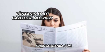 Dünyanın En İyi Gazeteleri Nelerdir?