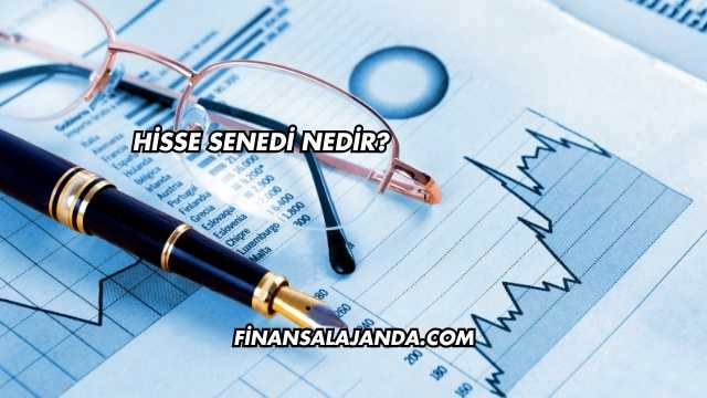 Hisse Senedi Nedir?