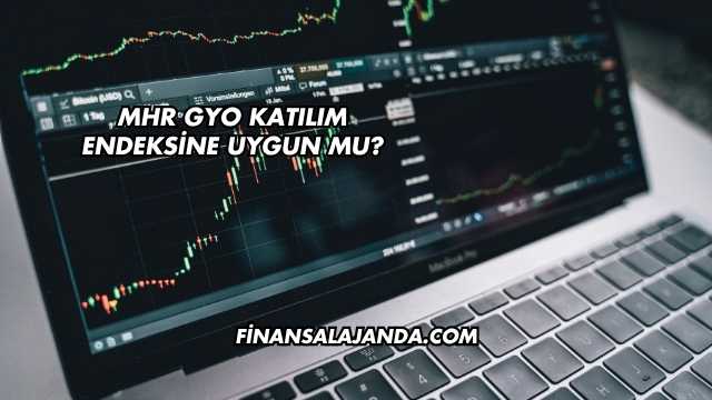 MHR GYO Katılım Endeksine Uygun mu?