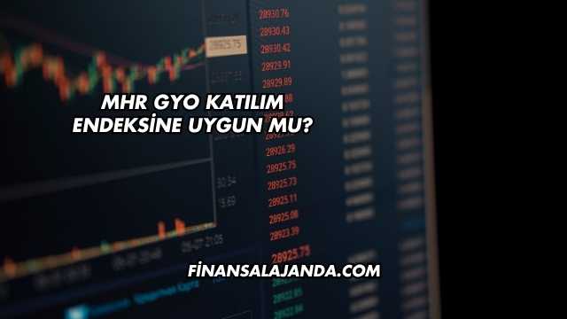 MHR GYO Katılım Endeksine Uygun mu?