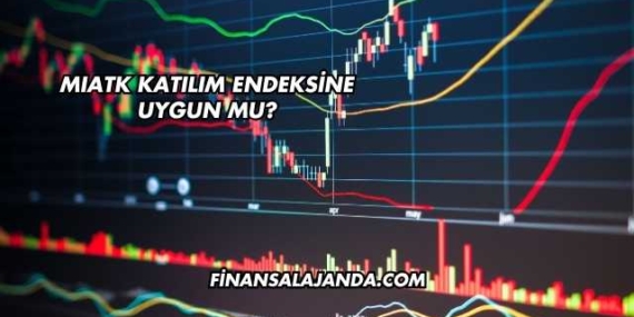MIATK Katılım Endeksine Uygun mu?