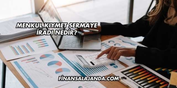 Menkul Kıymet Sermaye İradı Nedir?