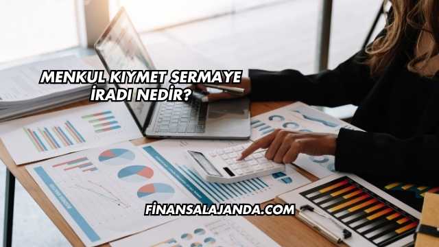 Menkul Kıymet Sermaye İradı Nedir?