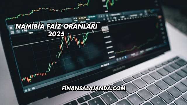 Namibia Faiz Oranları 2025