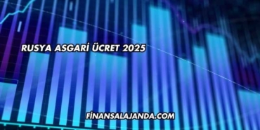 Rusya Asgari Ücret 2025