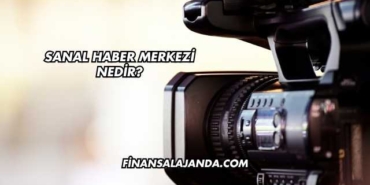 Sanal Haber Merkezi Nedir?