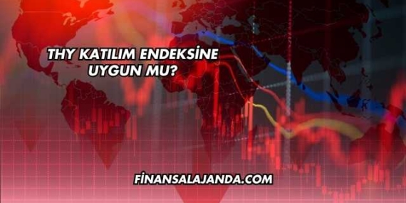 THY Katılım Endeksine Uygun mu?