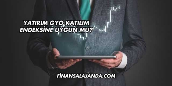 Yatırım GYO Katılım Endeksine Uygun mu?