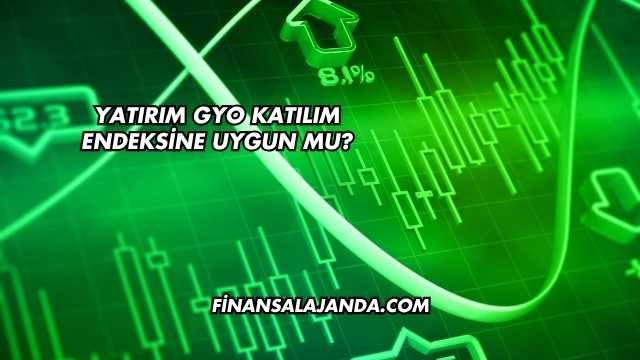 Yatırım GYO Katılım Endeksine Uygun mu?