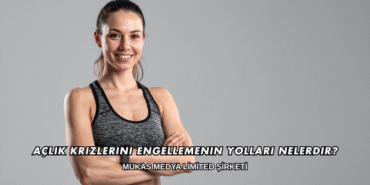 Açlık Krizlerini Engellemenin Yolları Nelerdir?