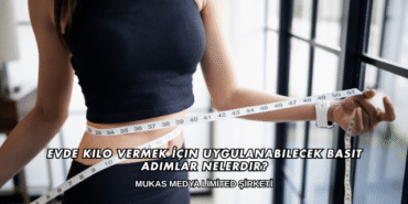 Evde Kilo Vermek İçin Uygulanabilecek Basit Adımlar Nelerdir?