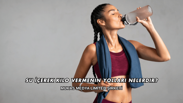 Su İçerek Kilo Vermenin Yolları Nelerdir?