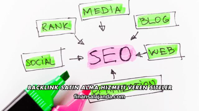Backlink Satın Alma Hizmeti Veren Siteler